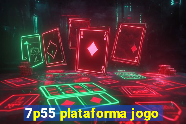 7p55 plataforma jogo